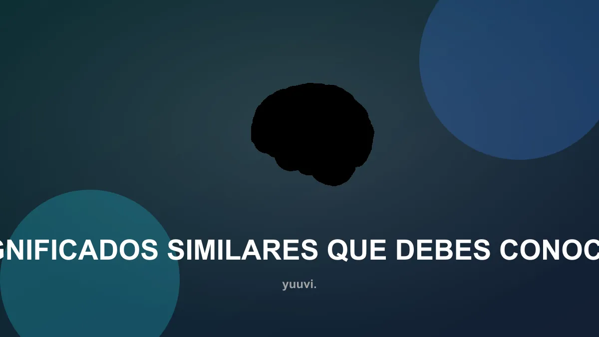 Significados similares que debes conocer